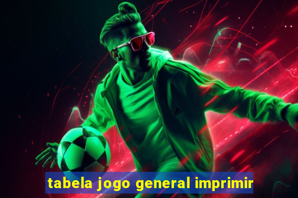 tabela jogo general imprimir